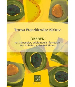 FRĄCZKIEWICZ-KIRKOV, Teresa - Oberek na 2 skrzypiec, wiolonczelę i fortepian (PDF)